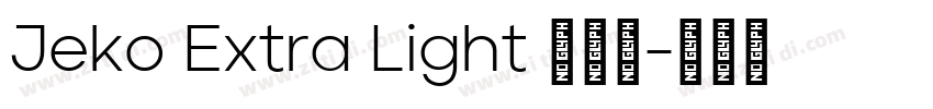 Jeko Extra Light 超亮体字体转换